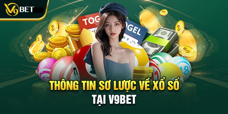 Sảnh xổ số V9BET có gì đặc biệt!