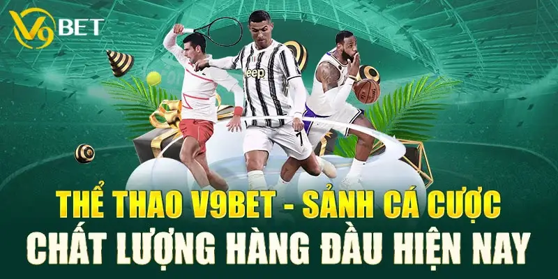  Khái quát sơ lược về game cá cược Thể Thao V9BET 